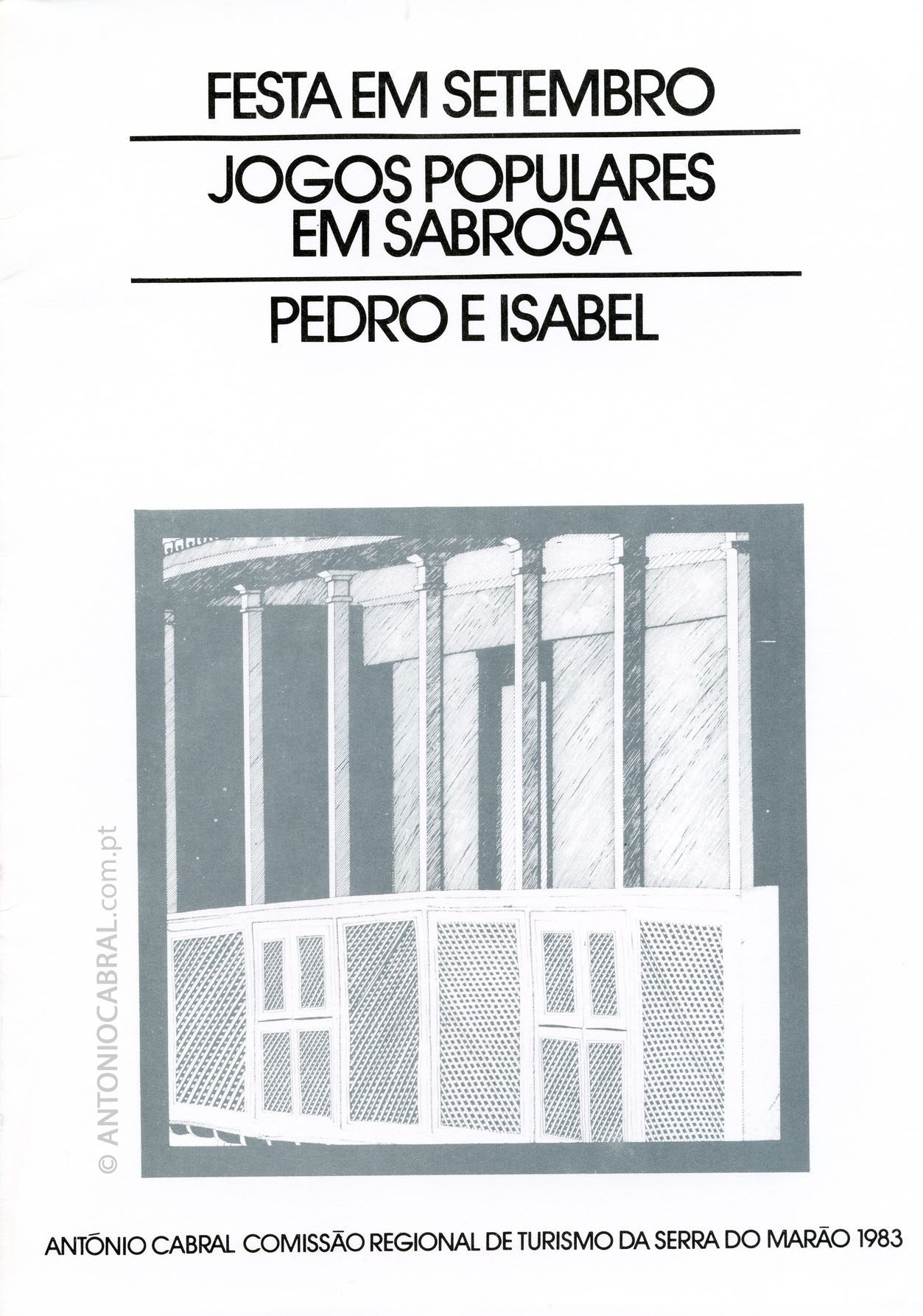 Festa em setembro; Jogos populares em Sabrosa; Pedro e Isabel