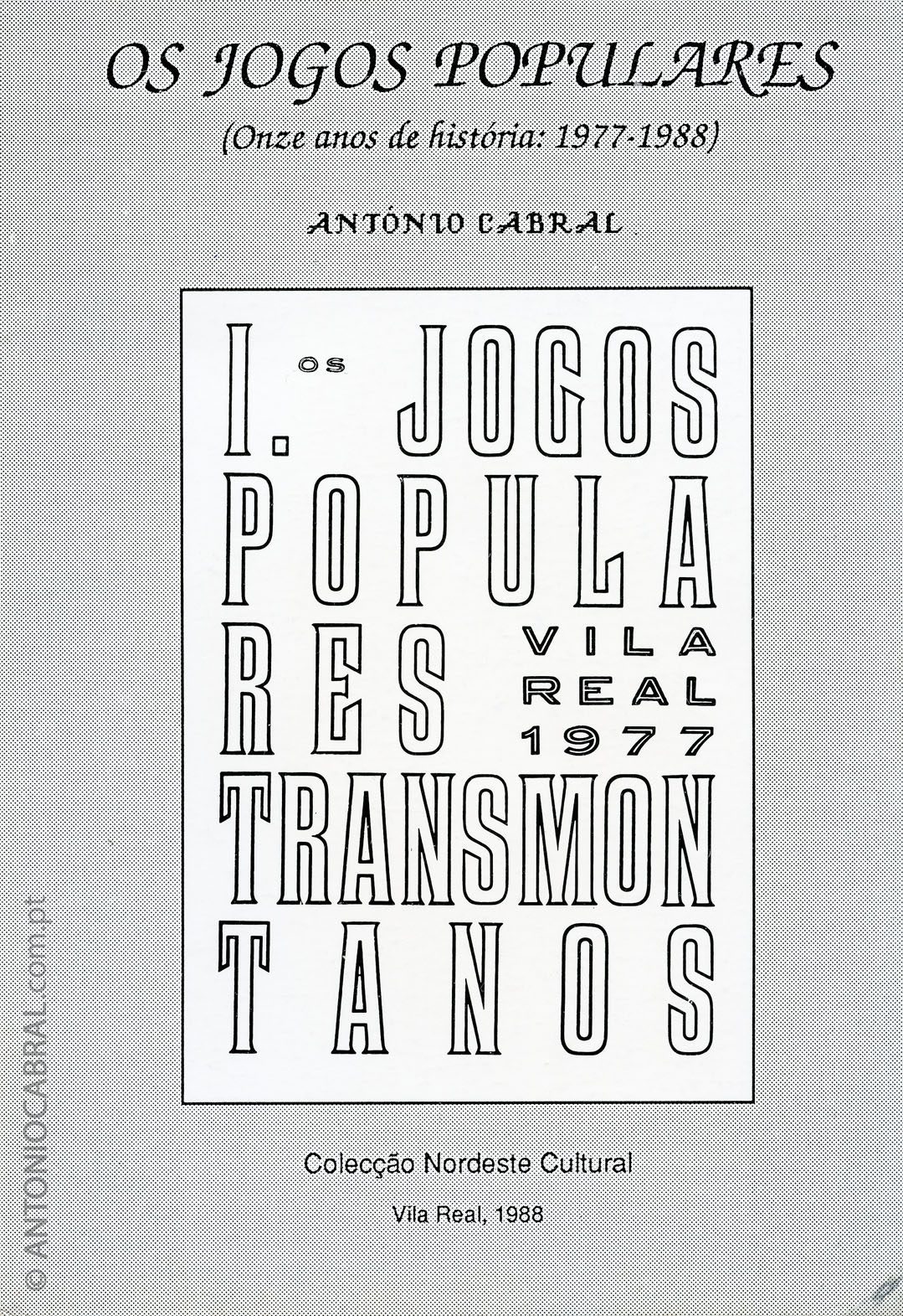 Os jogos populares: onze anos de história: 1977-1988 | ANTÓNIO CABRAL  [1931-2007]